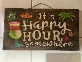 ITS HAPPY HOUR NEW DESIGN 50X28CMS