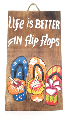 LIFE IS BETTER IN FLIP FLOPS SIGN 22x40cms