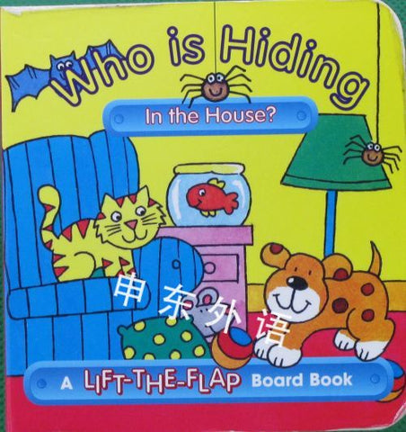 LIFT THE FLAP WHOS HIDING IN THE HOUSE