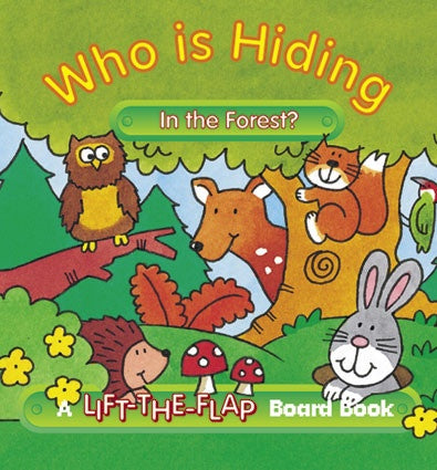 LIFT THE FLAP WHOS HIDING IN THE FOREST