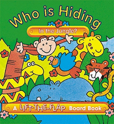 LIFT THE FLAP WHOS HIDING IN THE JUNGLE